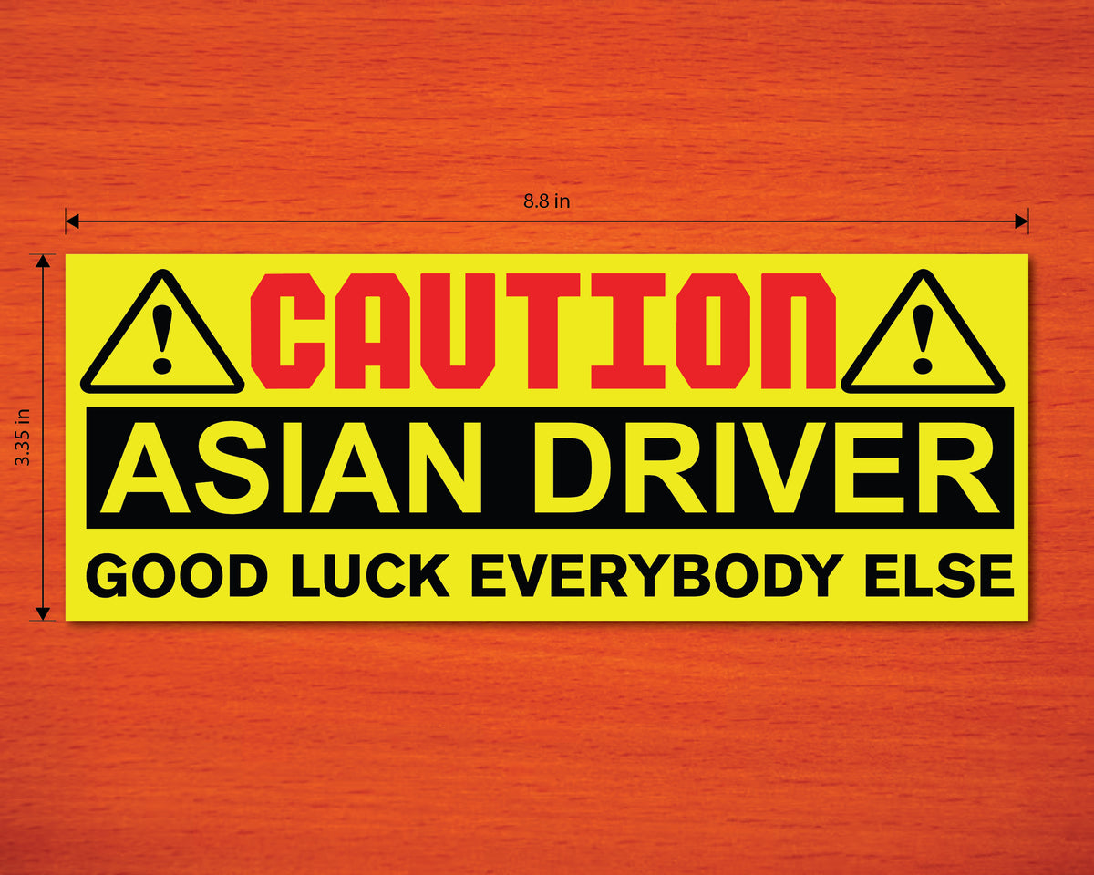 Asian Driver Bumper Sticker