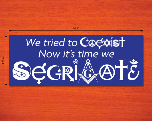 Segrigate Bumper Sticker