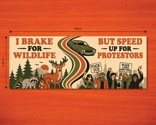 I Brake For Wildlife Bumper Sticker